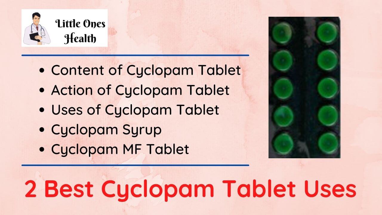 2 Best Cyclopam Tablet Uses Little Ones Health